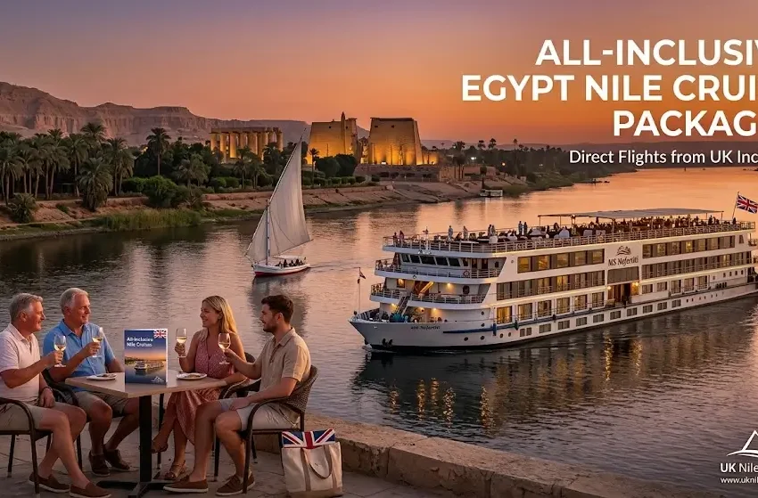 All Inclusive Egypt Nile Cruise Packages from UK