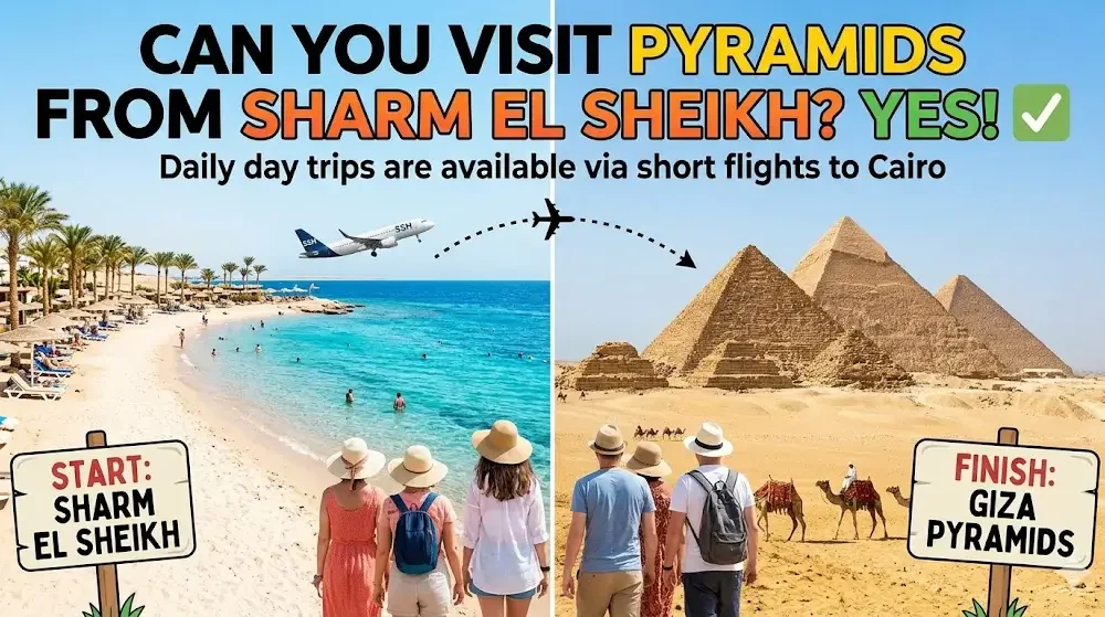 Can You Visit Pyramids from Sharm El Sheikh?
