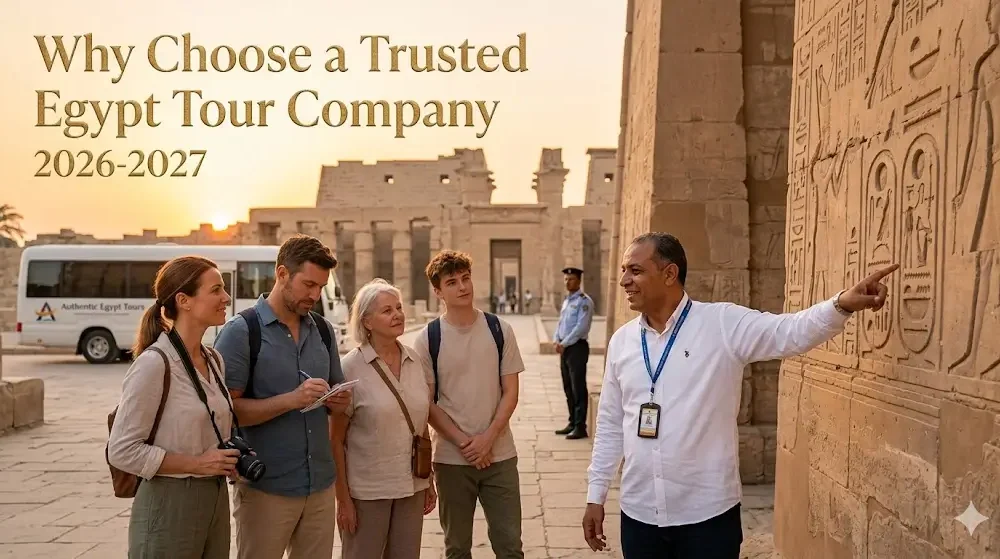 Why Choose a Trusted Egypt Tour Company 2026-2027?