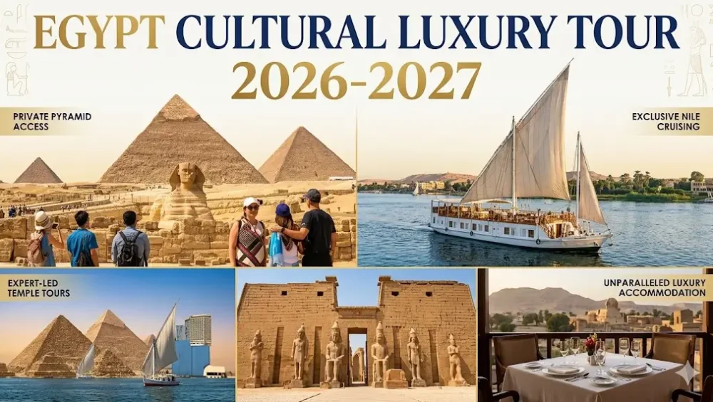 Egypt Cultural Luxury Tour 2026-2027