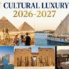 Egypt Cultural Luxury Tour 2026-2027