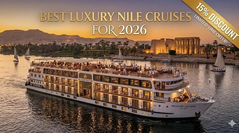 Best Luxury Nile Cruises for 2026: 15% discount
