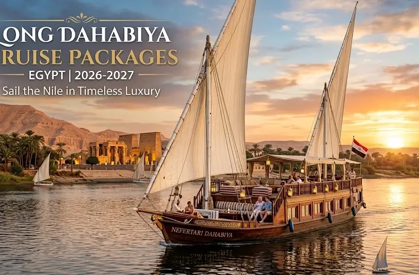 Long Dahabiya Cruise Packages 2026-2027