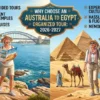 Why Choose an Australia to Egypt Tour 2026-2027?
