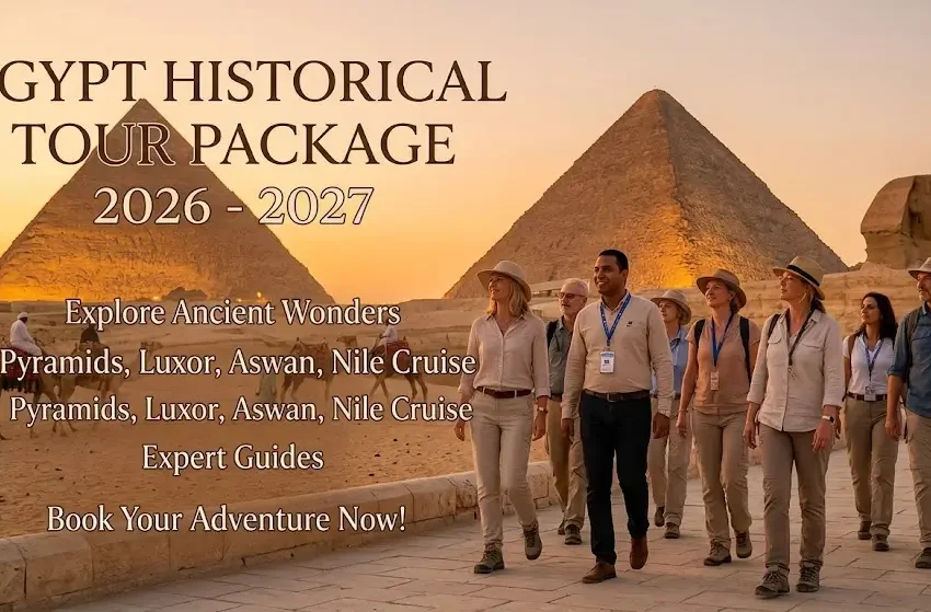 Egypt Historical Tour Package 2026-2027