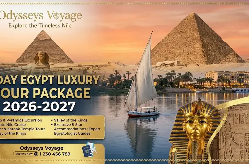 7 Day Egypt Luxury Tour Package 2026-2027