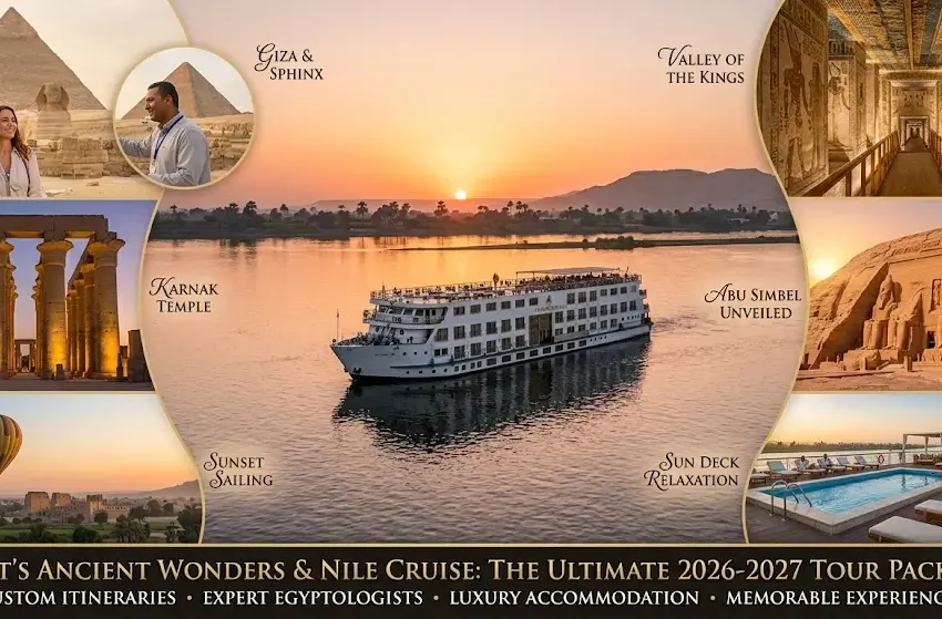 Best Egypt Tour Packages with Nile Cruise 2026-2027