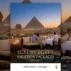 Luxury Egypt Vacation Packages 2026-2027