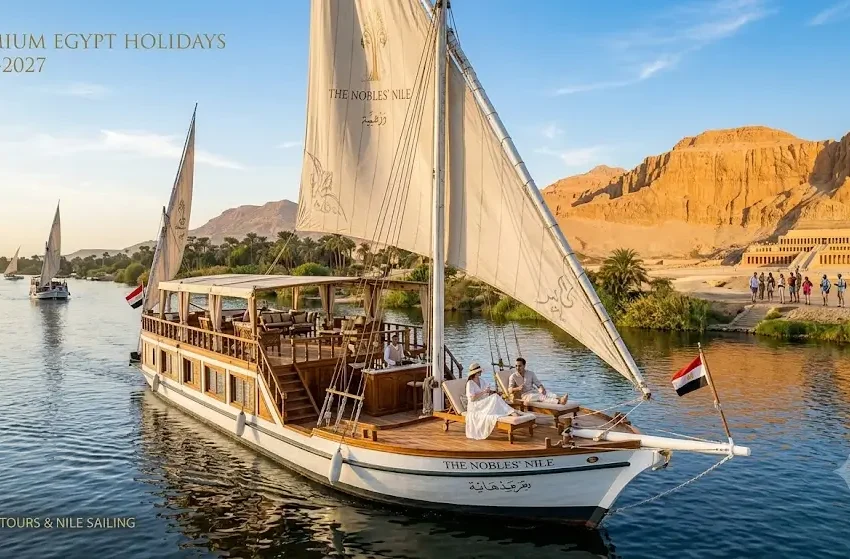Premium Egypt Holidays 2026-2027: Luxury Tours & Nile Sailing