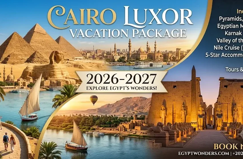 Cairo Luxor Vacation Package