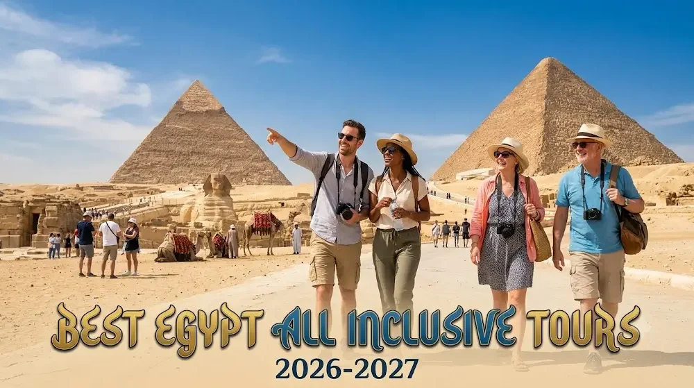 Best Egypt All Inclusive Tours 2026-2027