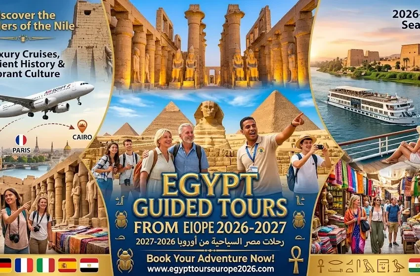 Egypt Guided Tours from Europe 2026-2027