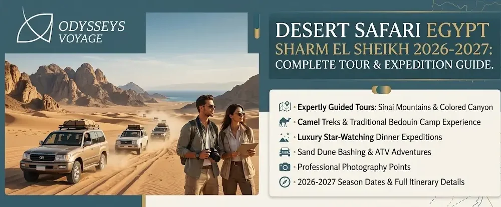 Desert Safari Egypt Sharm El Sheikh 2026-2027: Complete Tour & Expedition Guide