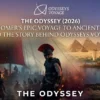 The Odyssey (2026): From Homer’s Epic Voyage to Ancient Egypt — And the Story Behind Odysseys Voyage